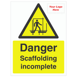 Danger Scaffold Incomplete Sign 450mm x 300mm